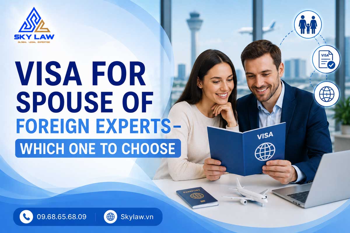 VISA FOR SPOUSE OF FOREIGN EXPERTS – WHICH ONE TO CHOOSE?